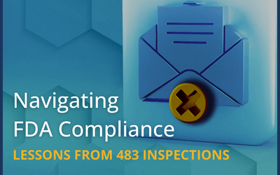 Lessons from 483 Inspections: Navigating FDA Compliance for Drug and Biotech Manufacturers