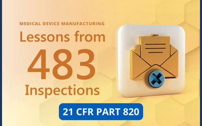 Lessons from 483s: Essential Strategies for Medical Device Manufacturers