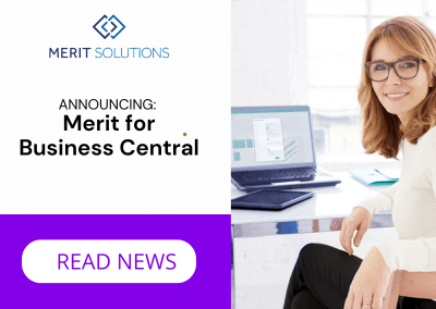 Merit Solutions Launches Compliance-Centric Modules for  Dynamics 365 Business Central